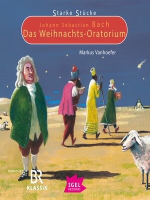 cover image of Starke Stücke. Johann Sebastian Bach. Das Weihnachts-Oratorium